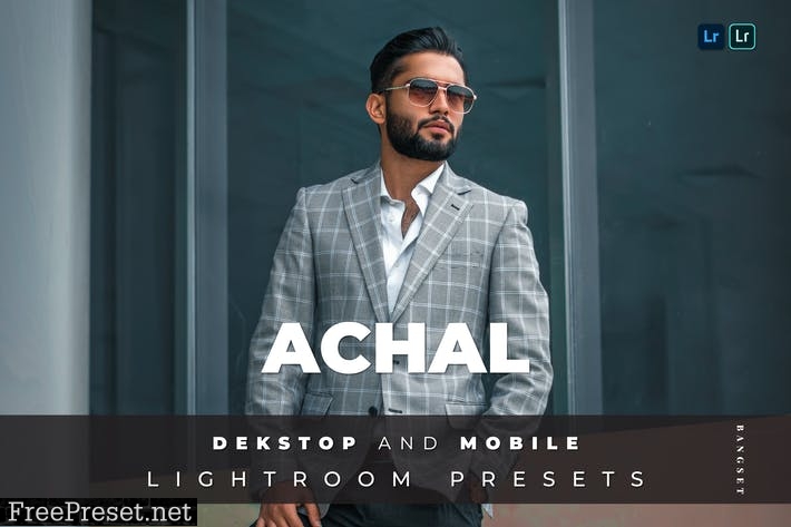 Achal Desktop and Mobile Lightroom Preset