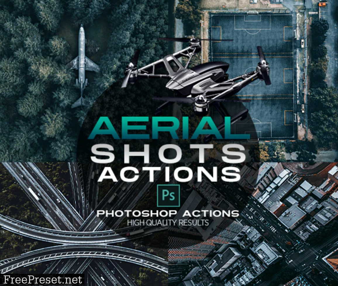 Aerial Shots Photoshop Actions Drone Shots Effects 26623763