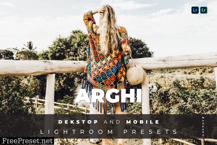 Arghi Desktop and Mobile Lightroom Preset