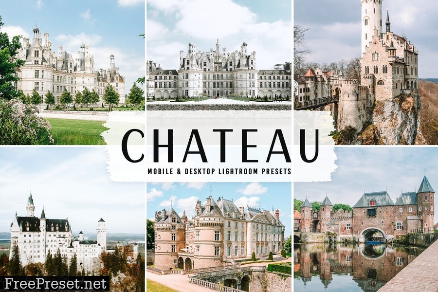 Chateau Mobile & Desktop Lightroom Presets