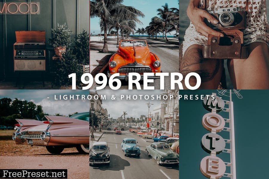 6 Retro 1996 Lightroom and Photoshop Presets