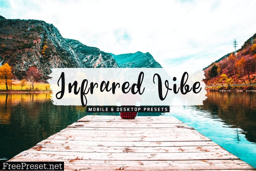 Infrared Vibe Mobile & Desktop Lightroom Presets