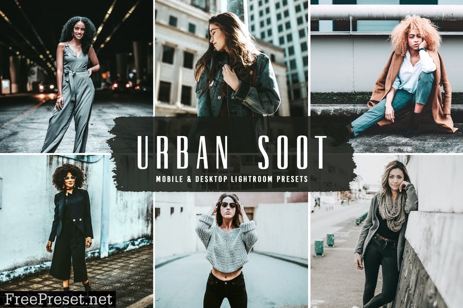 Urban Soot Mobile & Desktop Lightroom Presets