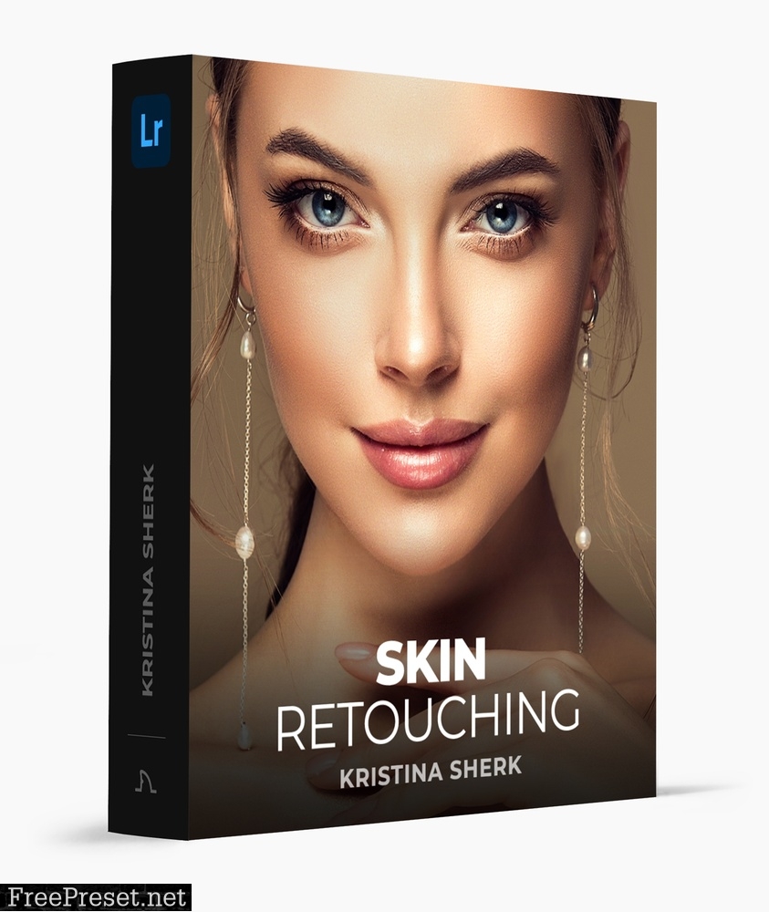Kristina Sherk - Skin Retouching Essentials - Lightroom Edition