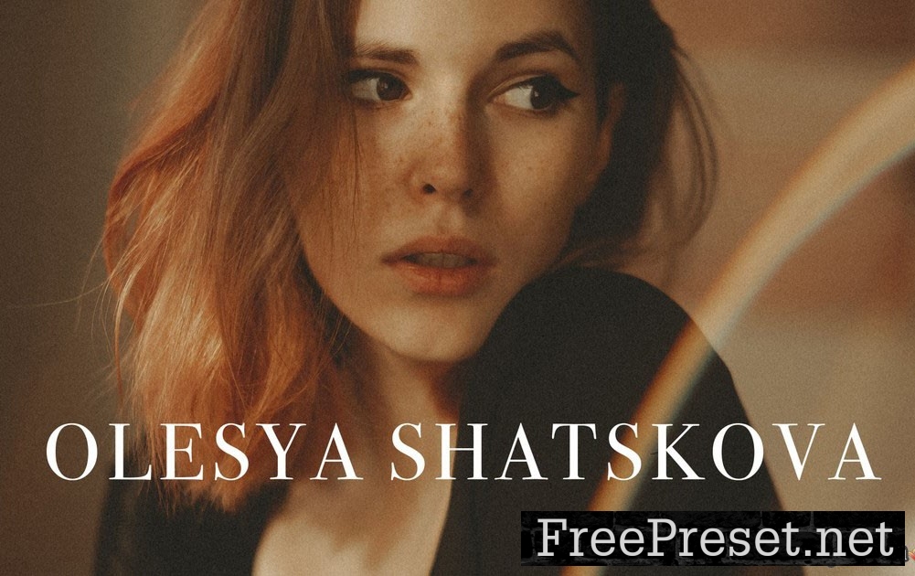 Olesya Shatskova - Film Preset