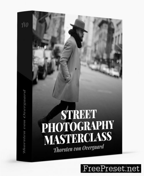 Street Photography Masterclass - Thorsten von Overgaard