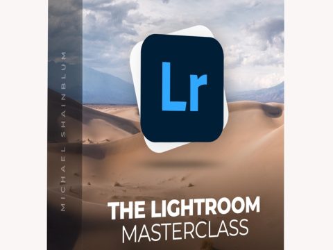 The Lightroom Masterclass - Michael Shainblum