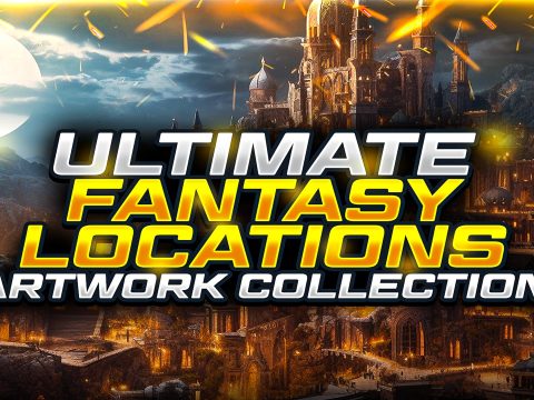 The Ultimate Fantasy Locations Artwork Collection - 300+ Locations