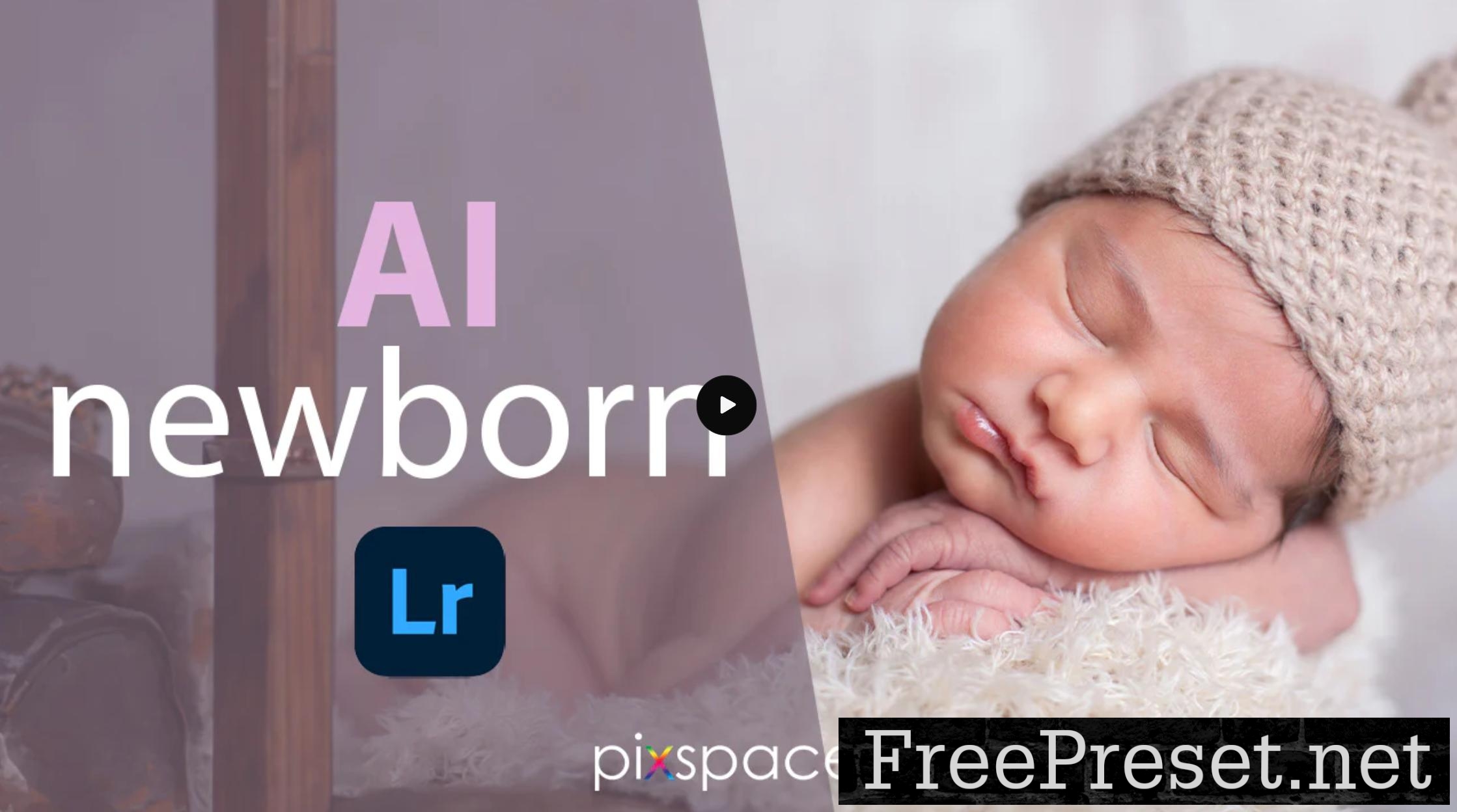 AI Newborn PRO - Intelligent Lightroom Presets